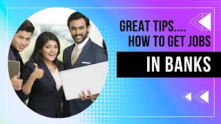 Tips for Banking Jobs: Re Shape your career in Banking