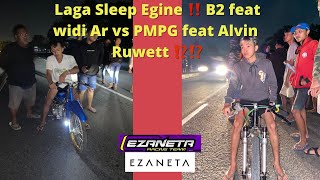 RAMADHAN RACE ⁉️Laga Sleep Egine ‼️ B2 Feat Widi Ar Vs PMPG Feat Alvin Berakhir Ruwet ⁉️⁉️