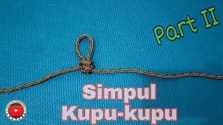 TUTORIAL MEMBUAT SIMPUL KUPU-KUPU CARA KE II ( WARUNG SERDADU)