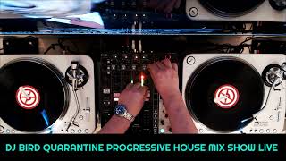 DJ BIRD - QURANTINE PROGRESSIVE HOUSE MIX SHOW LIVE FACEBOOK 2022.01.22