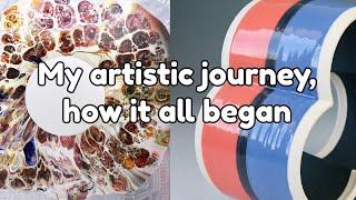 My artistic journey, how it all began