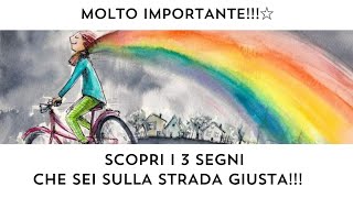 🔮 SCOPRI I 3 SEGNI CHE SEI SULLA STRADA GIUSTA!!!🌈🍀😇🌟