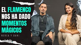 NEREA Y DANI: baile flamenco contemporáneo que conquista los escenarios #VidaTV #flamenco