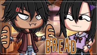 ✨Bread✨🌹Gacha Life original 🌹