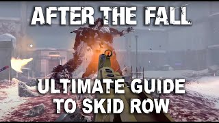 After the Fall: The Ultimate Guide to Skid Row