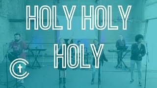 ChristCentral Worship - Holy Holy Holy