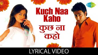 Kuch Naa Kaho with lyrics | Shaan, Sadhana Sargam | Abhishek Bachchan,Aishwarya Rai Bachchan Hits