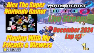 Playing With My Friends & Viewers | Mario Kart 8 Deluxe Live Stream | December 2024 Lap #1