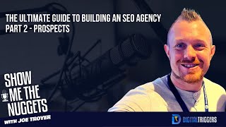 The Ultimate Guide to Building an SEO Agency Part 2 - Prospects