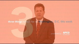 Three Things to Look for This Week in Washington - September 5, 2017