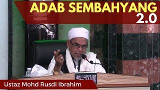 Adab Sembahyang 2.0 - Ustaz Rusdi Ibrahim [Video Kuliah]