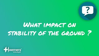 ❓ WHAT IMPACT ON STABILITY OF THE GROUND?