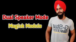 Dual Speaker Mode Magisk Module | one Speaker to Two Speaker Provide This Module How to Check video