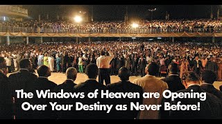 The Windows Of Heaven Are Opening Over Your Destiny As Never Before!