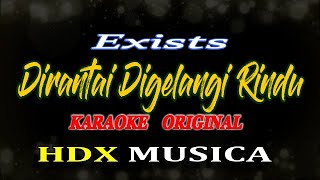 DI RANTAI DI GELANGI RINDU - KARAOKE - EXSIST