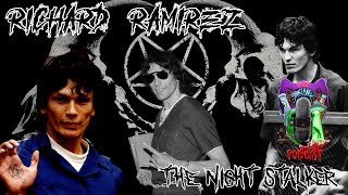 Richard Ramirez | The Night Stalker | Part 1 : Highway to Hell!