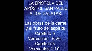 Las obras de la carne y el fruto del espíritu. Sta Biblia. Gálatas. cap 5.Vers 16-26 cap 6 Vers 1-10