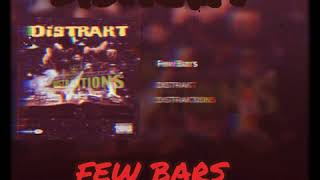 DISTRAKT - FEW BARS