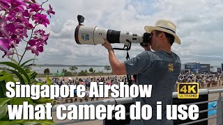 What camera did I use to shoot at the Singapore Airshow?