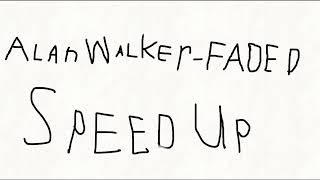 Alan Walker-Faded (Speed Up)