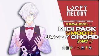 Smooth JAZZ - MIDI CHORD PACK [PART 2]