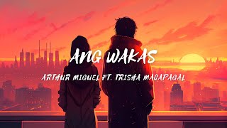 Ang Wakas - Song by - Arthur Miguel ft.Trisha Macapagal (lyrics & video)