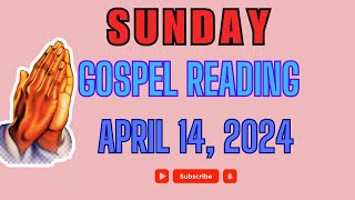 GOSPEL READING | SUNDAY, APRIL 14, 2024