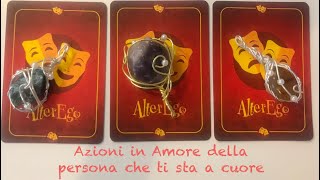 Azioni in Amore della persona che ti sta a Cuore 💓 Tarocchi interattivi 🌟 Amore