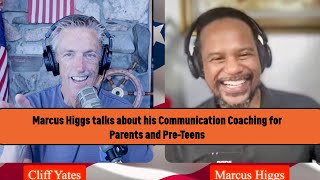 A Conversation with Marcus Higgs: A Communication Coach for Parents and Preteens