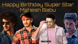 Mahesh Babu Birthday Tribute Video | HBDSSMB |Mahesh Babu |Maa Media