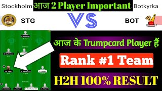 STG vs BOT DREAM11 || BOT Vs STG Dream11 Prediction || STG VS BOT 5TH ECS T10 SWEDEN STOCKHOLM MATCH