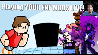 Playing YOUR Friday Night Funkin Mods! | Season 2 Part 5 (LIVE) (ONLY POST YOUR MODS)