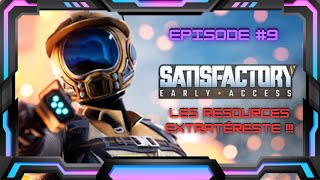 Les ressources extraterrestres 💎​ !!! Satisfactory #9