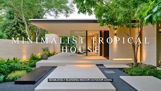 The Ultimate Minimalist Tropical House Single-floor: Seamlessly Blending Indoor Outdoor Living