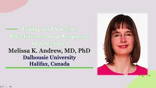 Frailty Seminar Series: Frailty and Vaccine Effectiveness and Response to Infections