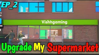 Totally Upgrade My Super Market | Super Market Simulator Mobile