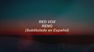 Red Vox - Reno (Subtitulado en Español)