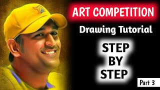 ART COMPETITION | MS Dhoni Drawing Tutorial Part - 3