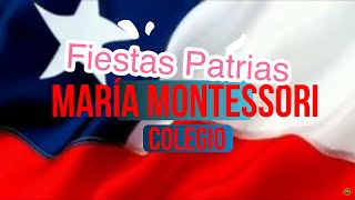 FELICES FIESTAS PATRIAS - Colegio María Montessori (Arica, Chile)