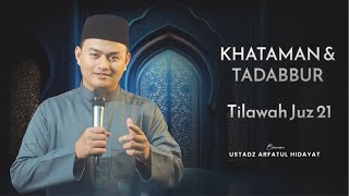 🛑 [LIVE] KHATAMAN & TADABBUR JUZ 21 AL ANKABUT AYAT 46 - SURAH AR RUM