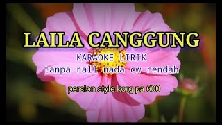 LAILA CANGGUNG -KARAOKE LIRIK PERSI STYLE KORG PA 600 NADA RENDAH @ REYVANS MUSIC