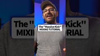 The “Massive Kick” Mixing Tutorial