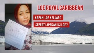 Letter Of Employment Royal Caribbean, Kapan LOE Royal Caribbean keluar?