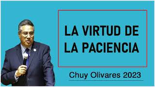 Chuy olivares 2023 - La Virtud De La Paciencia