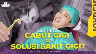 DOKTER TIRTA BISA SAKIT GIGI JUGA??