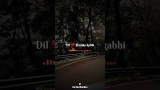 Dil kahta hai chal unse mil lyrics Status.. #lyricsvideo #shorts #viral #lyrics_whatsapp_status