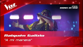 Naiquén Galizio - "A mi manera" - Shows en vivo 16vos - La Voz Argentina 2022