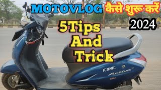 How To Start Motovlog 2024 ? | Tips&Tricks | 2024 Me Motovlog kaise shuru kare? | The NDG Adventure