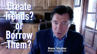 Trend Setter or Trend Follower | Ross Shafer| Leadership Speaker/Author