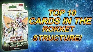 Yu-Gi-Oh! Top 10 Cards in the Rokket Structure!